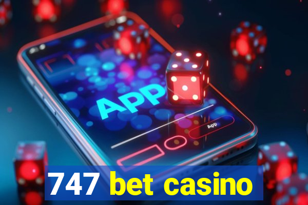 747 bet casino